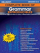 Milliken's Complete Book of Grammar Reproducibles - Grades 5-6: Over 110 Activities for Today's Differentiated Classroom