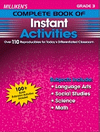 Milliken's Complete Book of Instant Activities - Grade 3: Over 110 Reproducibles for Today's Differentiated Classroom