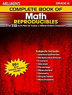 Milliken's Complete Book of Math Reproducibles - Grade 6: Over 110 Activities for Today's Differentiated Classroom