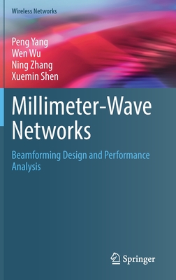 Millimeter-Wave Networks: Beamforming Design and Performance Analysis - Yang, Peng, and Wu, Wen, and Zhang, Ning