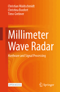 Millimeter Wave Radar: Hardware and Signal Processing