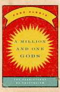 Million and One Gods: The Persistence of Polytheism