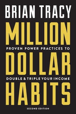 Million Dollar Habits: Proven Power Practices to Double and Triple Your Income - Tracy, Brian