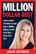 Million Dollar Host: Julie's Airbnb Portfolio Earned Over a Million Dollars In Her First Year...Yours can too!