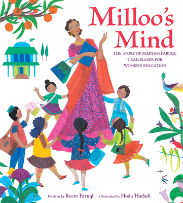 Milloo's Mind: The Story of Maryam Faruqi, Trailblazer for Women's Education - Faruqi, Reem