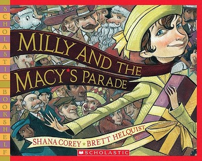 Milly and the Macy's Parade - Corey, Shana