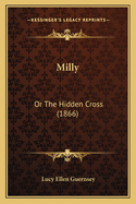 Milly: Or the Hidden Cross (1866)