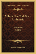 Milne's New York State Arithmetic: First Book (1914)
