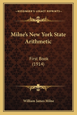 Milne's New York State Arithmetic: First Book (1914) - Milne, William James