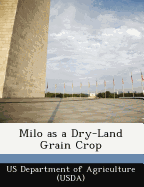 Milo as a Dry-Land Grain Crop