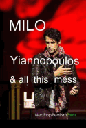 Milo Yiannopoulos and All This Mess