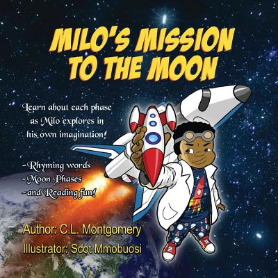 Milo's Mission to the Moon - Montgomery, C L, and Ashiru, A (Editor)