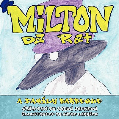 Milton Da Rat: A Family Barbeque - Jackson, Aaron