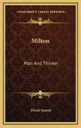 Milton: Man and Thinker