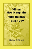 Milton, New Hampshire, Vital Records, 1888-1999