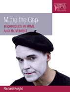 Mime the Gap: Techniques in Mime and Movement