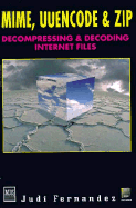 Mime, Uuencode & Zip: With Disk