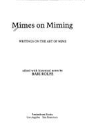 Mimes on Miming: Writings on the Art of Mime