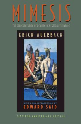 Mimesis: The Representation of Reality in Western Literature - Fiftieth-Anniversary Edition - Auerbach, Erich, and Trask, Willard R (Translated by)