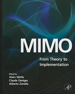 Mimo: From Theory to Implementation - Sibille, Alain, and Oestges, Claude, and Zanella, Alberto