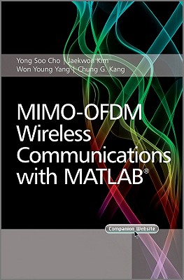 Mimo-Ofdm Wireless Communications with MATLAB - Cho, Yong Soo, and Kim, Jaekwon, and Yang, Won Y