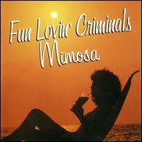 Mimosa - Fun Lovin' Criminals