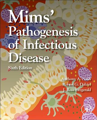 Mims' Pathogenesis of Infectious Disease - Nash, Anthony A., and Dalziel, Robert G., and Fitzgerald, J. Ross
