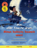 Min aller fineste drm - Minun kaikista kaunein uneni (norsk - finsk): Tosprklig barnebok med online lydbok og video