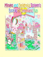 Minako and Delightful Rolleen's Book 6 of Dreamland Fun