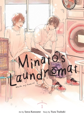 Minato's Laundromat, Vol. 1: Volume 1 - Tsubaki, Yuzu, and Kanzume, Sawa, and Coffman, Kei (Translated by)