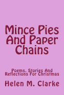 Mince Pies and Paper Chains: Poems, Stories and Reflections for Christmas