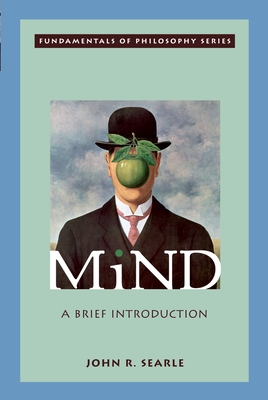 Mind: A Brief Introduction - Searle, John R