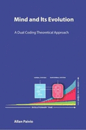 Mind and Its Evolution: A Dual Coding Theoretical Approach