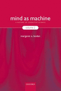 Mind as Machine: A History of Cognitive Science