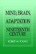 Mind, Brain, and Adaptation in the Nineteenth Century