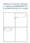 Mind Comic Book - 7 X 10 135 P, 4 Panel, Blank Comic Created by Yourself: Make Your Own Comics Come to Live!