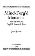 Mind-Forg'd Manacles: Slavery and the English Romantic Poets