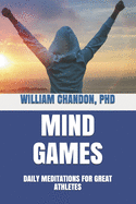 Mind Games: Daily Meditations for Great Athletes