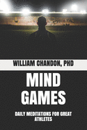 Mind Games: Daily Meditations for Great Athletes