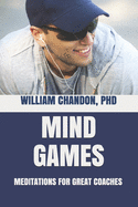 Mind Games: Meditations for Great Coaches