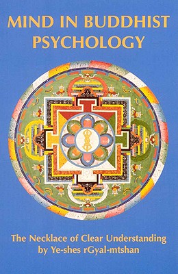 Mind in Buddhist Psychology: Necklace of Clear Understanding by Yeshe Gyaltsen - Guenther, Herbert V, and Kawamura, L S