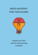 Mind Mapping for Teenagers: Comprehension and Critical Thinking, School Workbook Preparation, Study AIDS for Kids, Joumral Notebook.