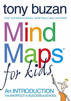 Mind Maps For Kids: An Introduction - Buzan, Tony