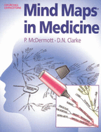 Mind Maps in Medicine - McDermott, Peter, MB, Chb, and Clarke, D N, MB, Chb, Frcp