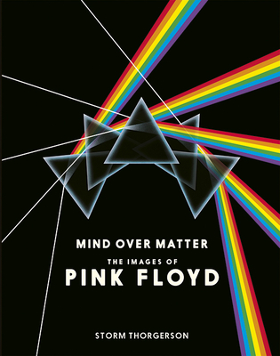 Mind Over Matter: The Images of Pink Floyd - Thorgerson, Storm