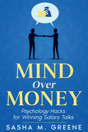 Mind Over Money: Psychology Hacks for Winning Salary Talks