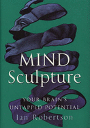 MInd Sculpture: Your Brain's Untapped Potential
