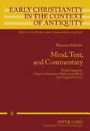 Mind, Text, and Commentary: Noetic Exegesis in Origen of Alexandria, Didymus the Blind, and Evagrius Ponticus