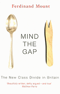 Mind the Gap: The New Class Divide in Britain