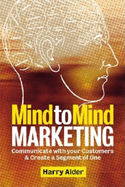 Mind to Mind Marketing: Communicating with 21st-Century Cusomers